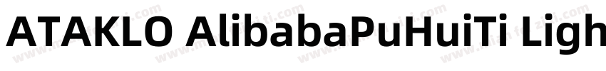 ATAKLO AlibabaPuHuiTi Light字体转换